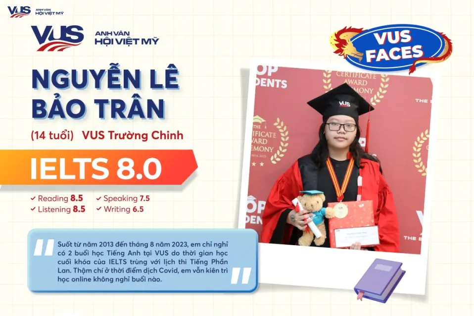 [VUS Faces] Bí kíp IELTS 8.0 đến từ NGUYỄN LÊ BẢO TRÂN