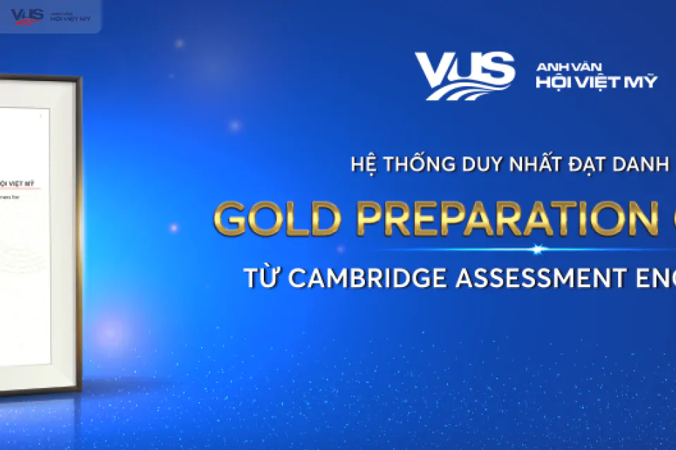 VUS là hệ thống duy nhất đạt “Gold Preparation Centre 2021”