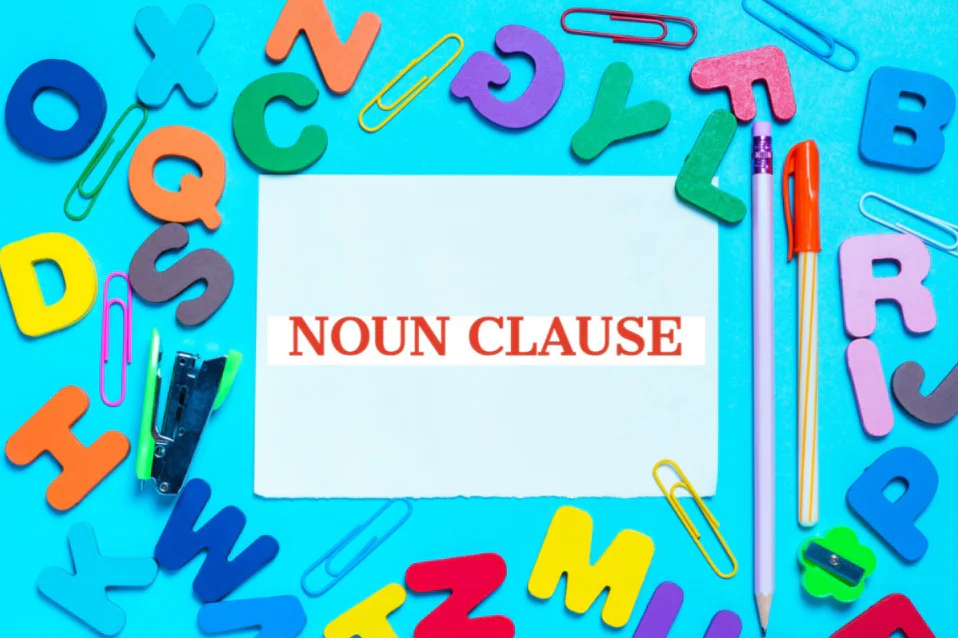 Mệnh đề danh từ (Noun Clause): Công thức, cách dùng & rút gọn