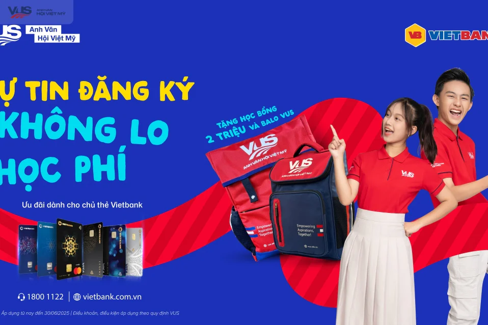 VUS hợp tác với Vietbank dành tặng học bổng đến 2 triệu đồng