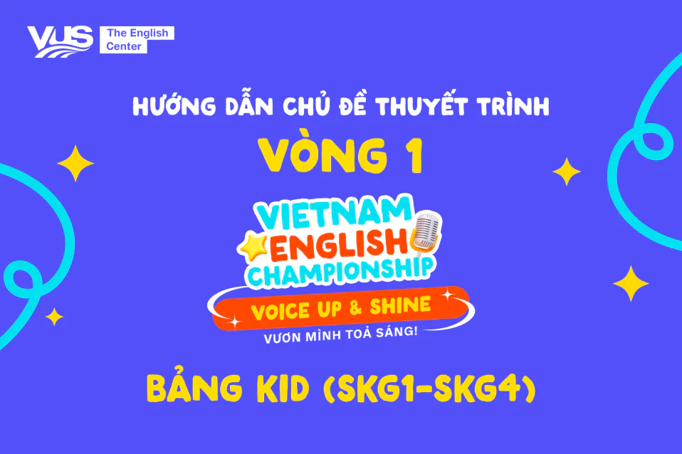 VEC 2025: Hướng dẫn chủ đề vòng 1 - Bảng Kid (SKG1-SKG4)