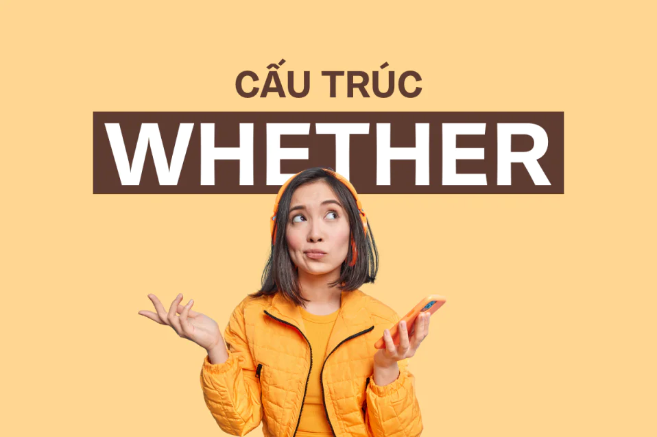 Whether là gì? Công thức, cách dùng, so sánh với If