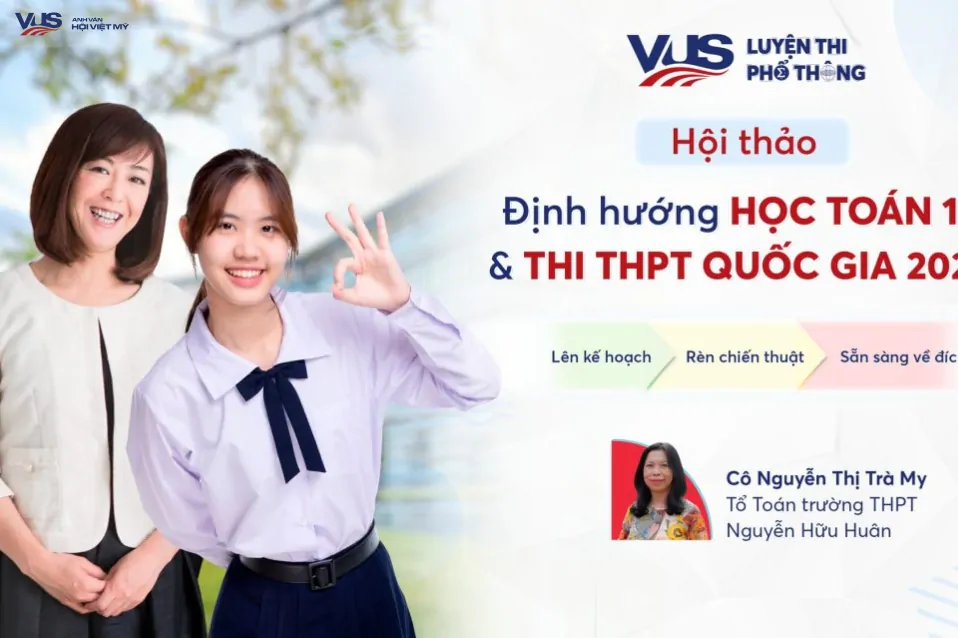 VUS tổ chức Hội thảo Định hướng học & thi Toán 12/THPT QG