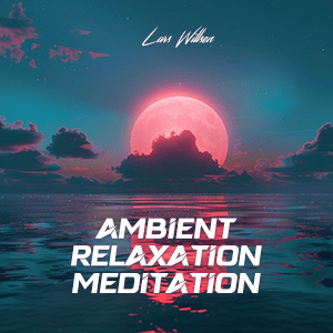 Ambient, Relaxation, Meditation long form music by Lars Willsen