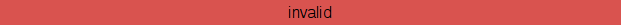The validation bar is red and shows the status "invalid".