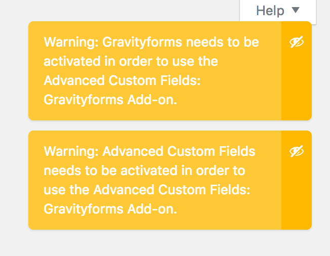 If ACF or Gravity Forms is not added it will give a notice (Notices from [WP Growl Notifications](https://wordpress.org/plugins/wp-growl-notifications).
