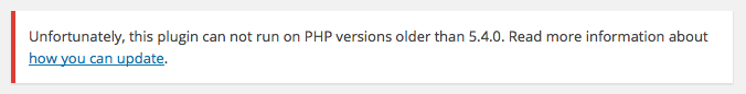 Warning when activating this plugin on PHP versions smaller than 5.4.0.