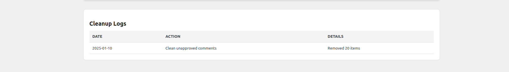 Activity Logs*: View detailed logs of all cleanup actions.