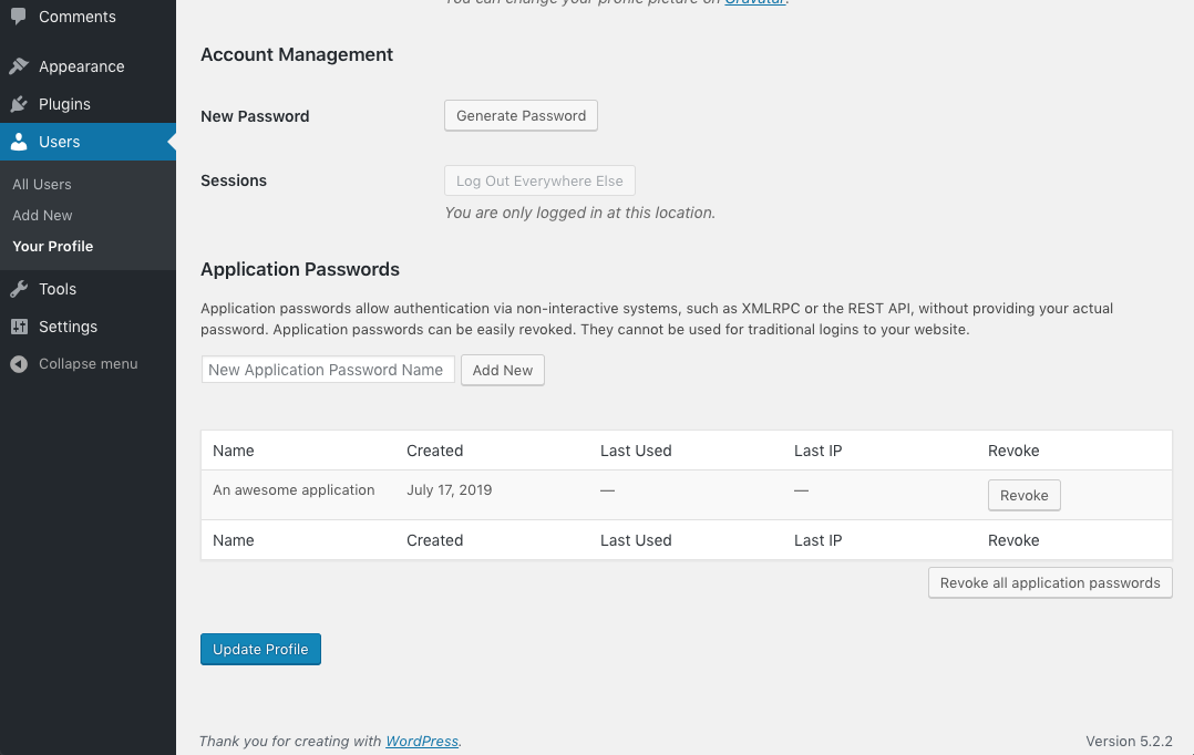 After at least one Application Password for you account exists, you'll see a table displaying them, allowing you to view usage and revoke them as desired.