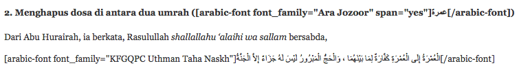 **More Setting for Shortcode** - Choose your Arabic text to <code><span></code> that will not change the Arabic text position in the paragraph and <code><div></code> if you want make Arabic text as new paragraph, and of cpurse you can choose font for Arabic text.