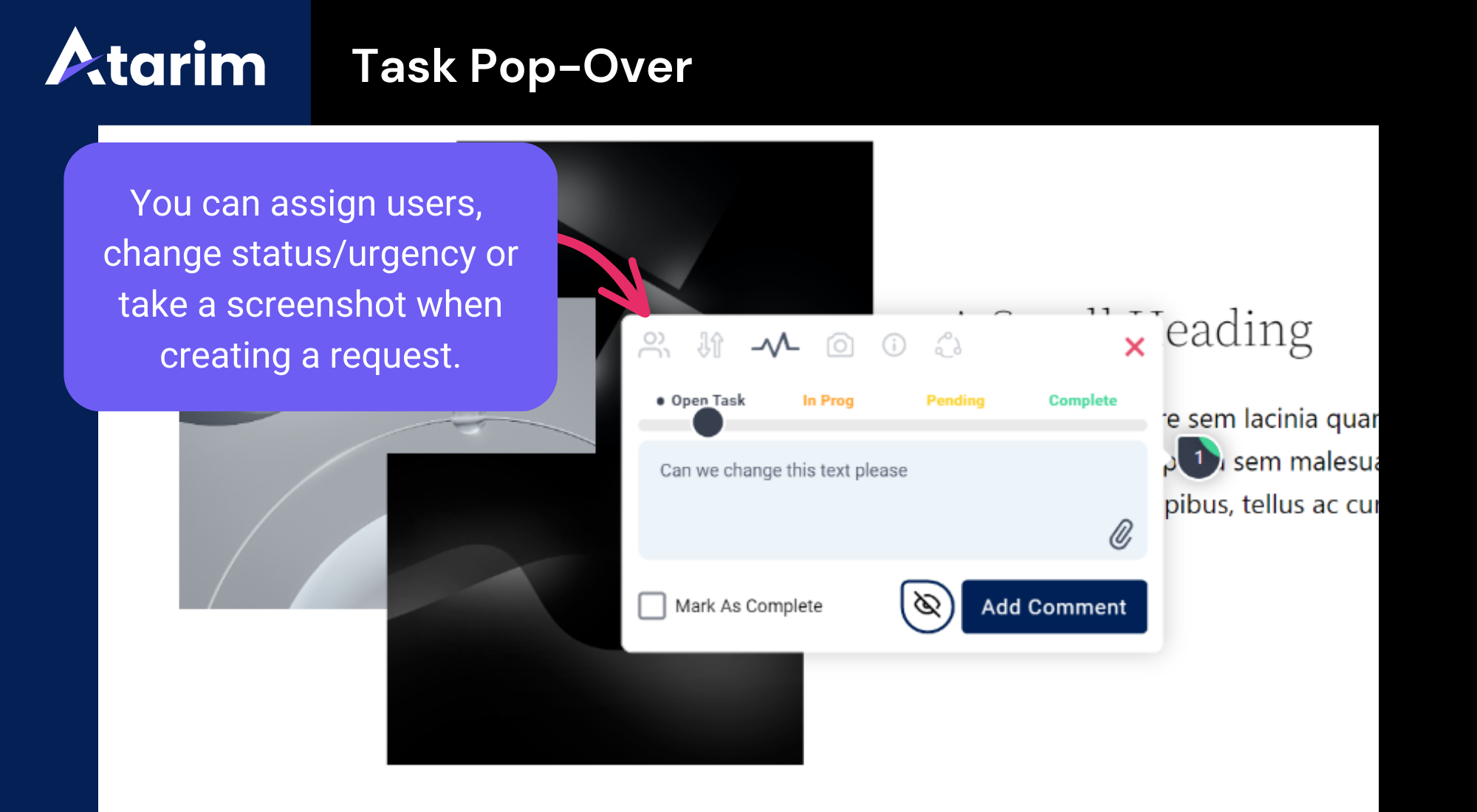 **Task Pop-Over**: You can assign users, change status/urgency, or take a screenshot when creating a request.