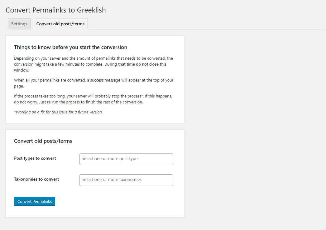 Need to convert your old permalinks? We have you covered! Go to Settings > Convert Greek Permalinks > Convert old posts/terms and change all your permalinks at once.