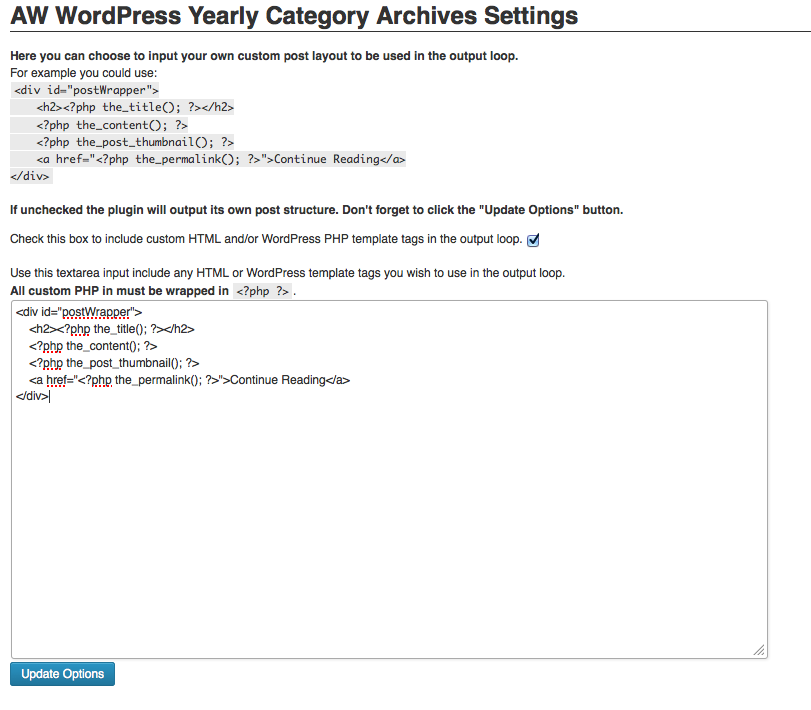 This screenshot shows the settings page when you have opted to include a custom post structure for the output loop.