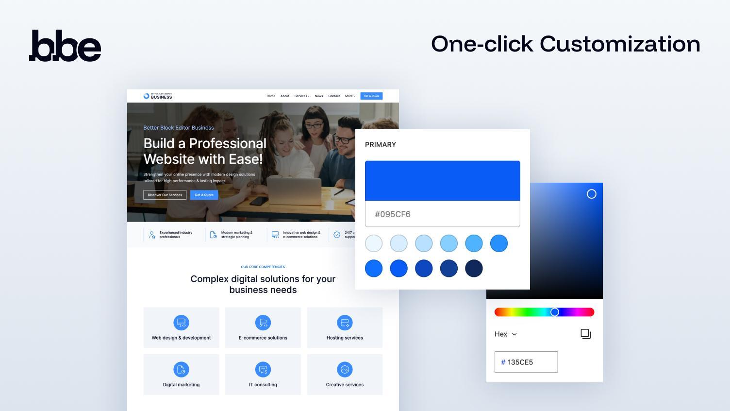 **One-click Customization** — set primary, secondary, and neutral colors; BBE builds a balanced palette.