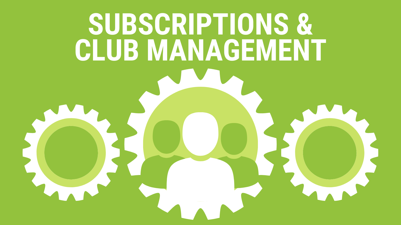 Subscriptions & Club Management