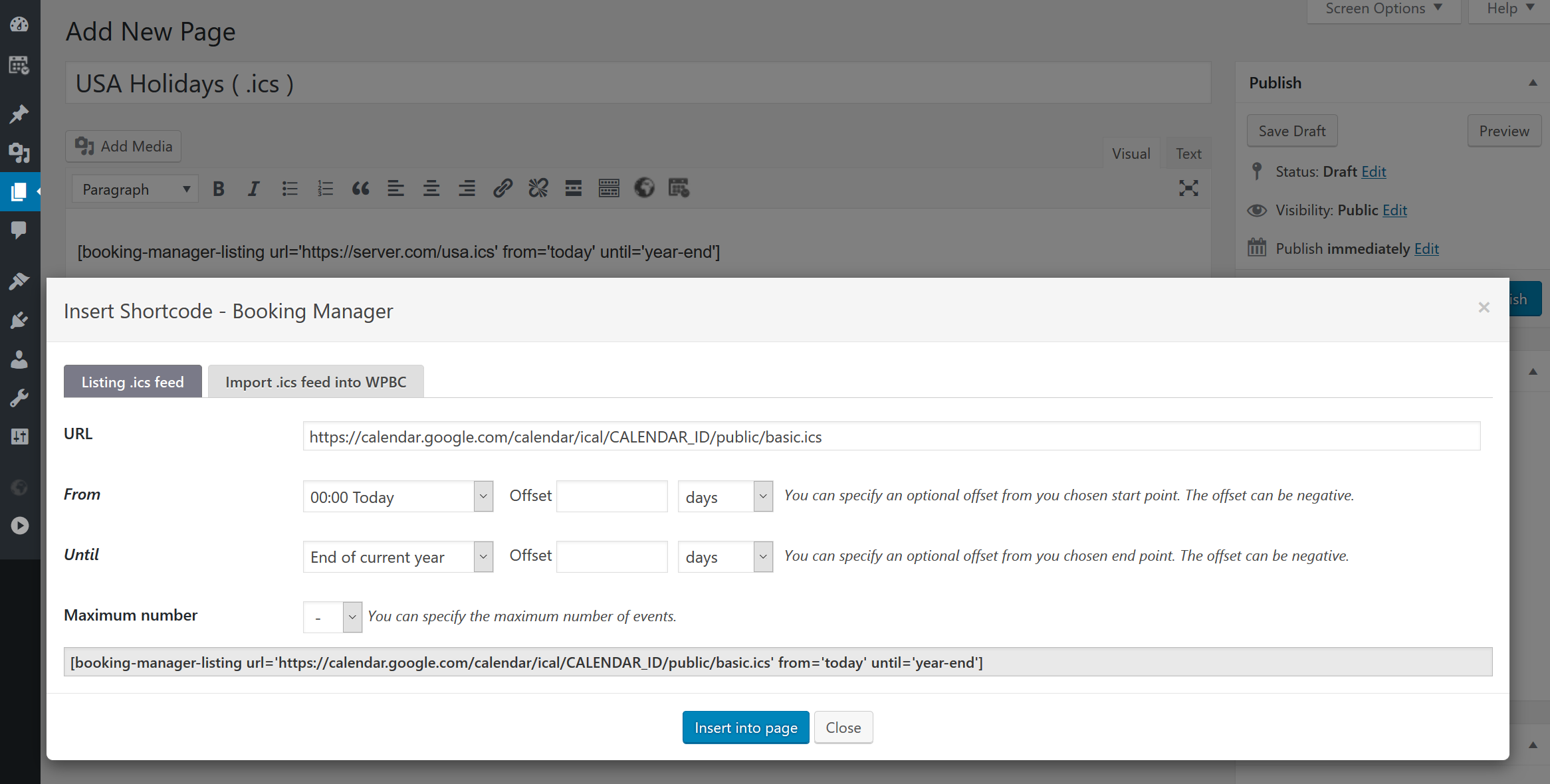 **Inserting shortcode** - popup dialog for easy configuring and inserting plugin shortcode into content of post