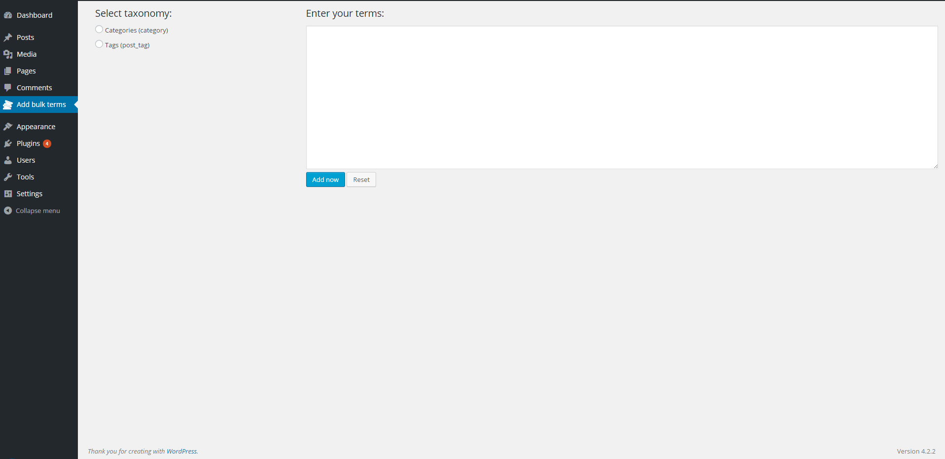 This is the initial main screen of the plugin. On the left side all available taxonomies are listed. On the other hand, the textarea to add terms.