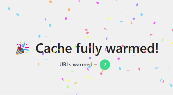 Completion confirmation summary screen displaying the results of the cache warm-up process
