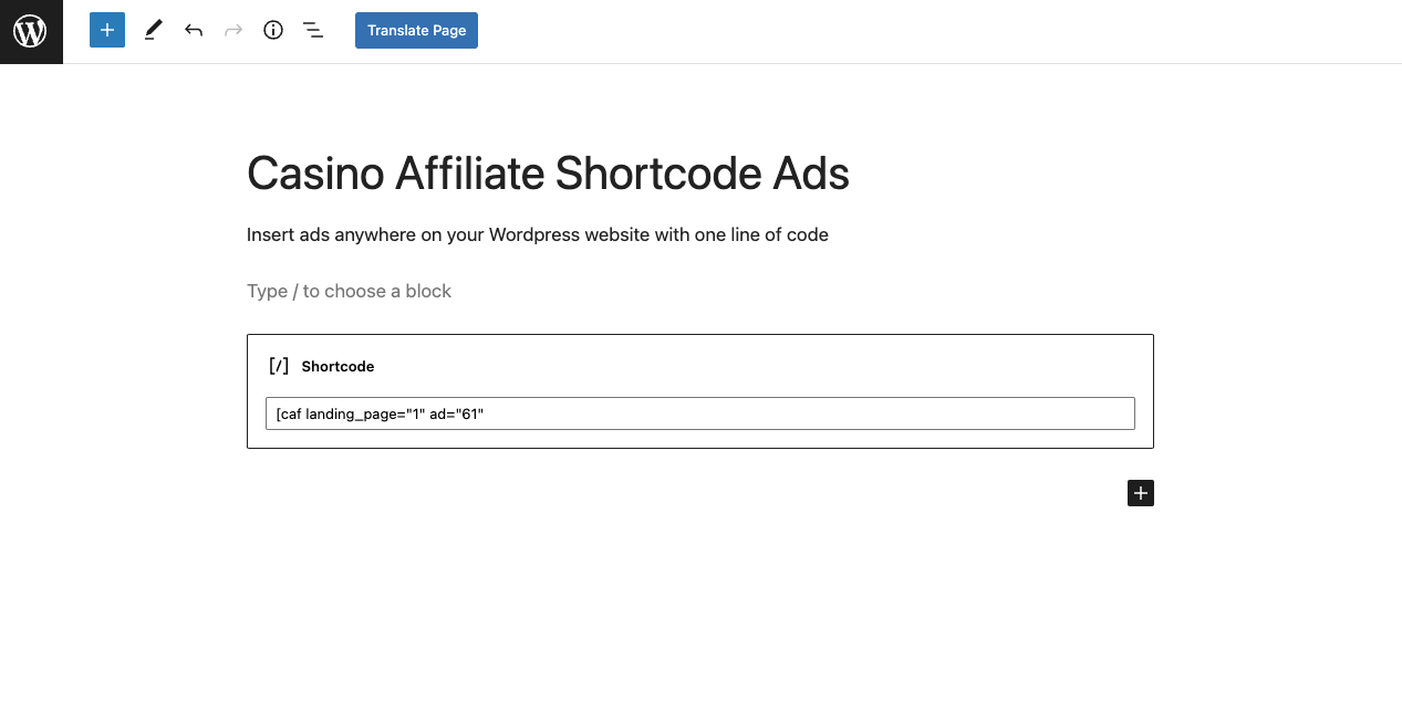 Use 1-line shortcodes for custom ad placements anywhere else.