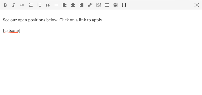 Once done in settings, add the [catsone] shortcode to any page you’d like your listings to appear.
