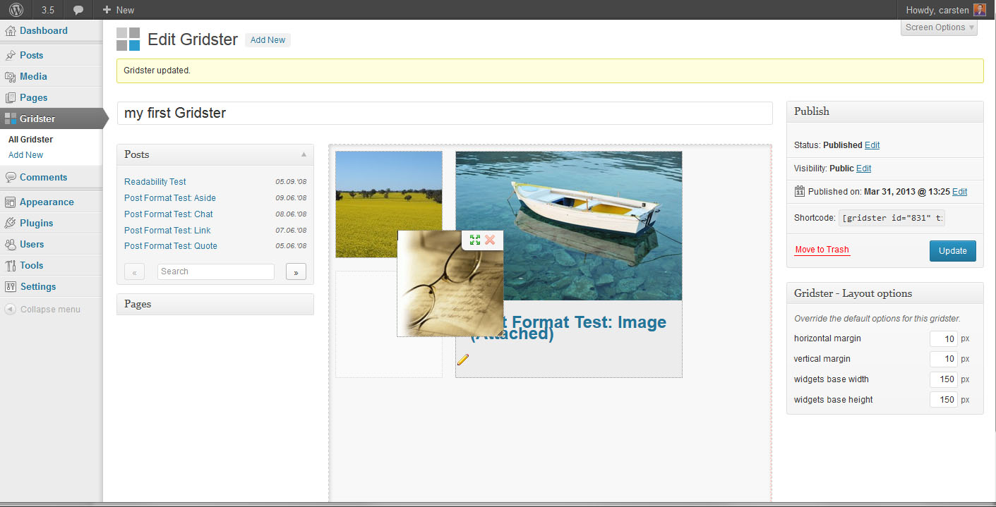 Move the Gridster-Widgets around via drag & drop. Underlying Widgets are re-layoutet on the fly. (with WordPress 3.5.1)