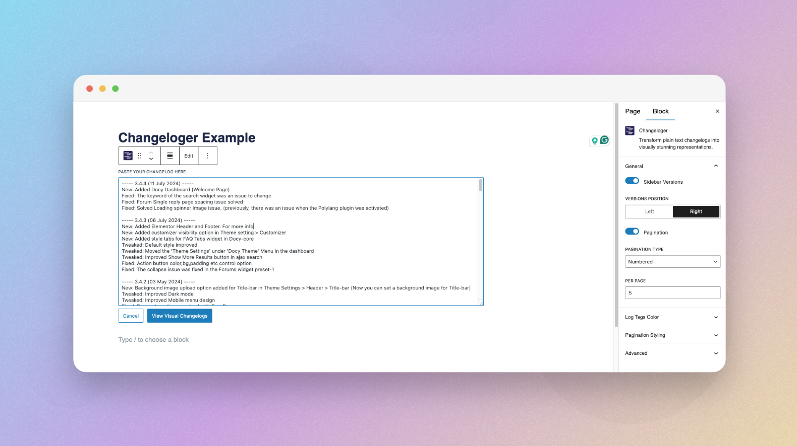 Plain text changelogs in the Changeloger block editor. You can edit/modify the existing changelog content.