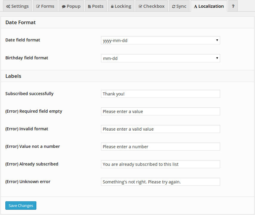 Set your date format for date and birthday fields. Edit any user facing label directly from the settings page.