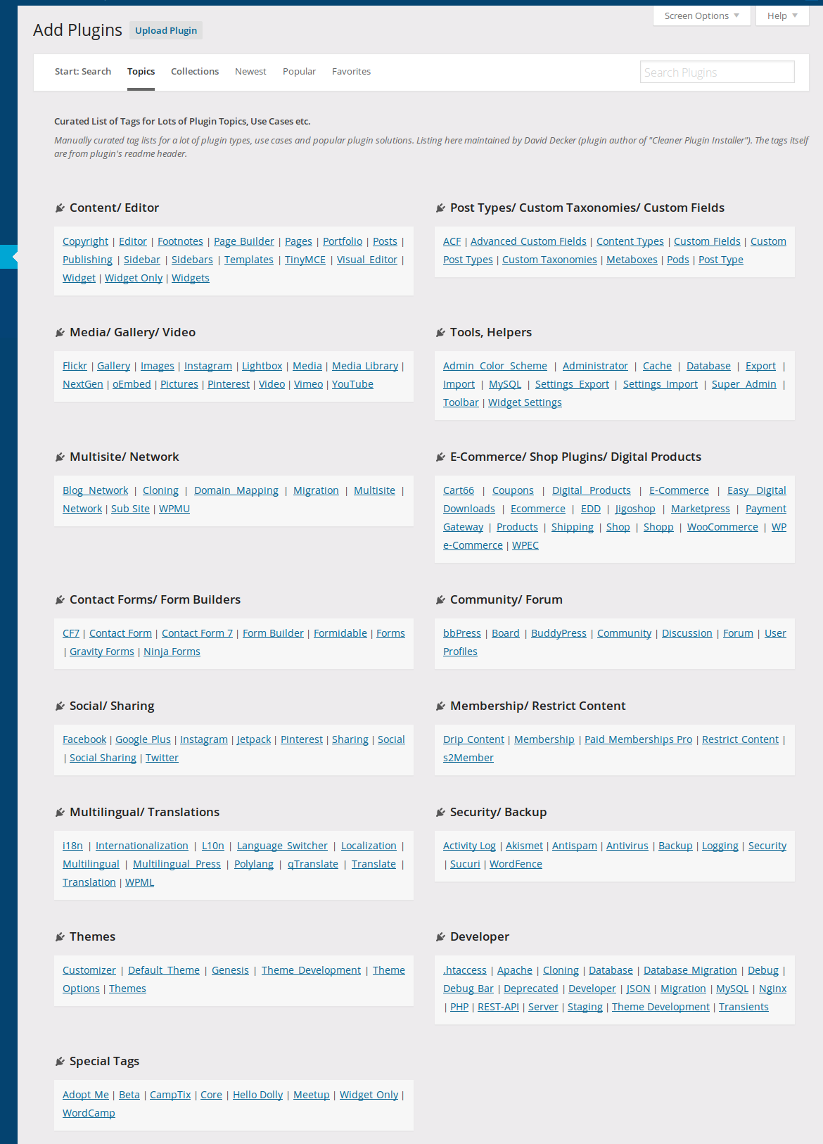 Cleaner Plugin Installer: Additional "Topics" tab -- 2 column view since version v1.1.0. ([Click here for larger version of screenshot](https://www.dropbox.com/s/g6f2sc0oasw5b52/screenshot-3.png?dl=0))