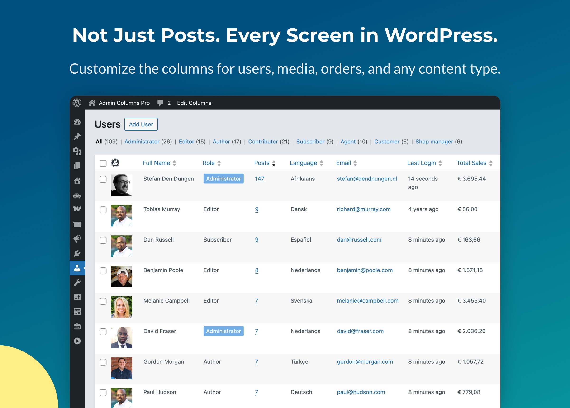 Admin Columns works across every WordPress screen. Enhance the Users list table with last login, post count, role, and more - and apply the same power to media, orders, and custom post types.
