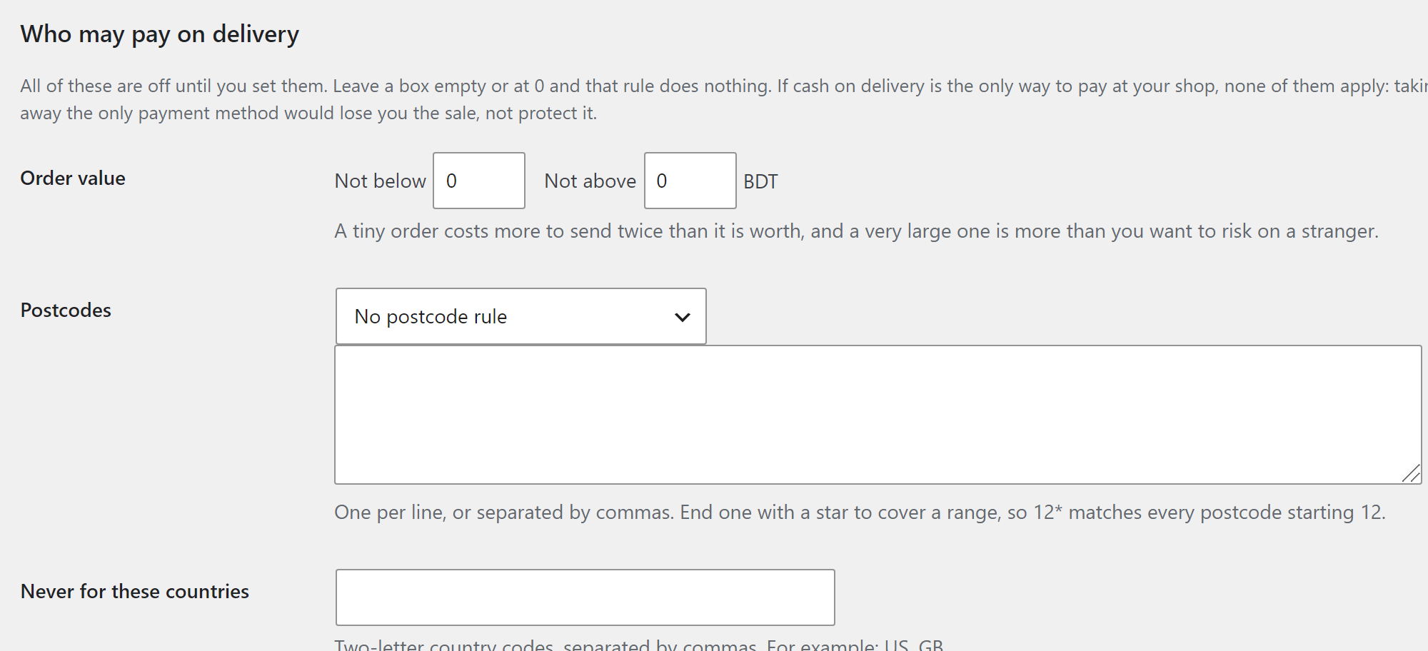 Deciding who may pay on delivery: order value, postcodes, countries and particular customers.