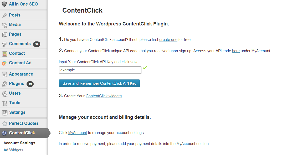 **Step 1 Create your ContentClick account. Once you’ve submitted your request, your ContentClick API Key will appear on screen ready for you to input and save.**