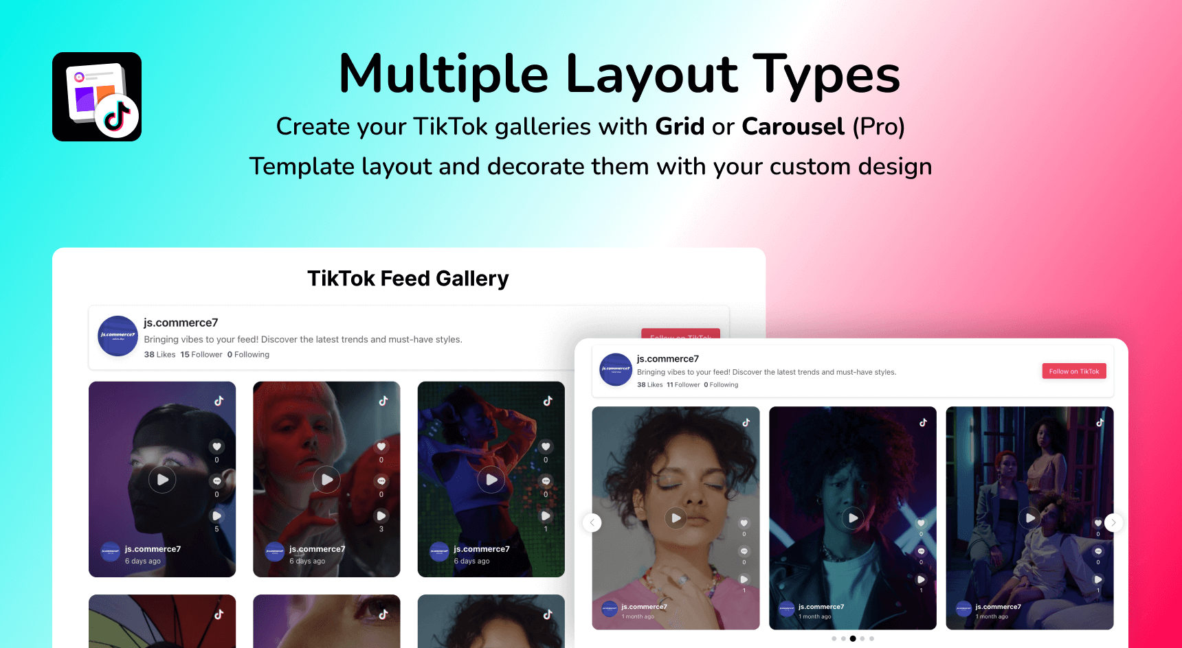 Display your TikTok Feed with multiple layout types and make it fit with your brand