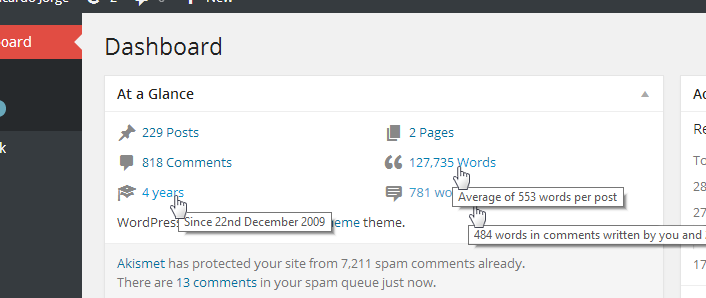 You can see the total word count of the published posts in the site and the average words per post. Also the current human readable age of the website and the date of the oldest post. Now it's also shown the total words in comments, and you can hover the mouse above that to know how many words you've written in the comments.