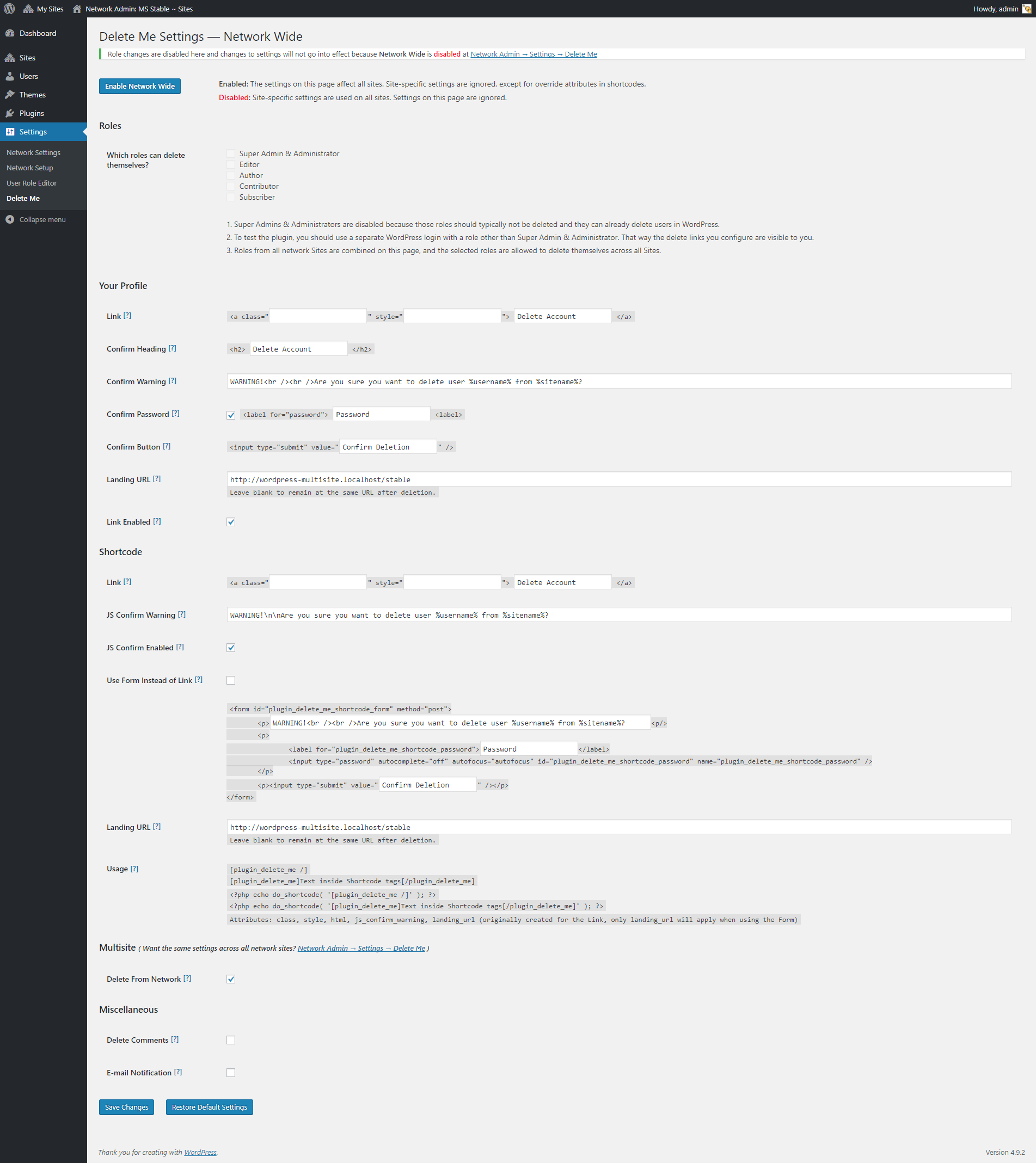 **Network Admin -> Settings -> Delete Me** subpanel. (Multisite installations only)