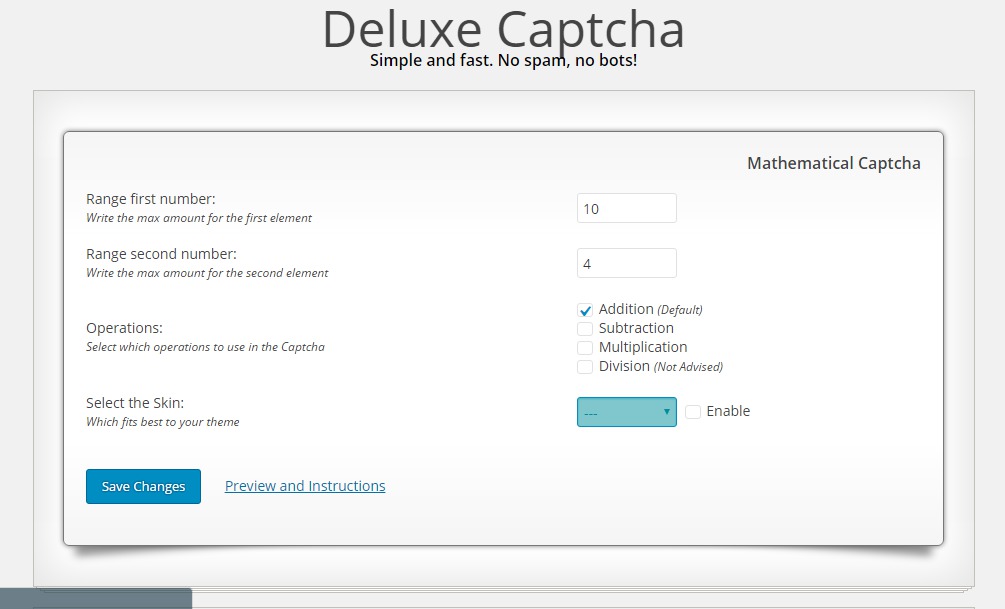 Personalize your captcha easy and quickly through the options shown. Otherwise, just select one of our built-in skins.