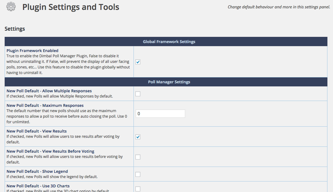 The Settings screen allows you to change how certain things work within the framework.  You can set defaults for new polls as well as control how global functionality works.