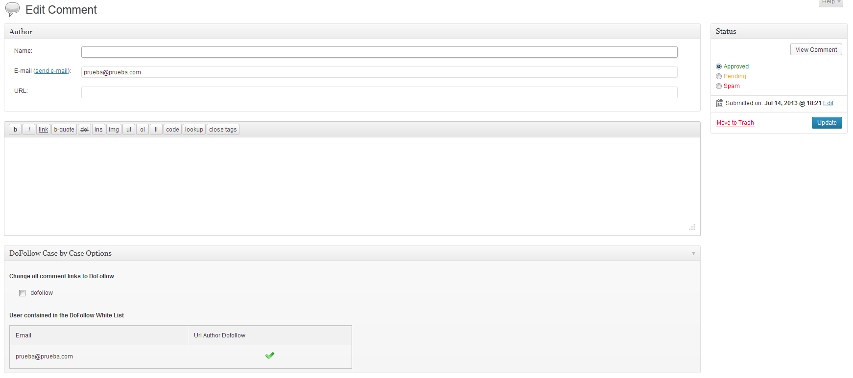 Edit comment. Where you can edit a comment and make the links of the comment dofollow.