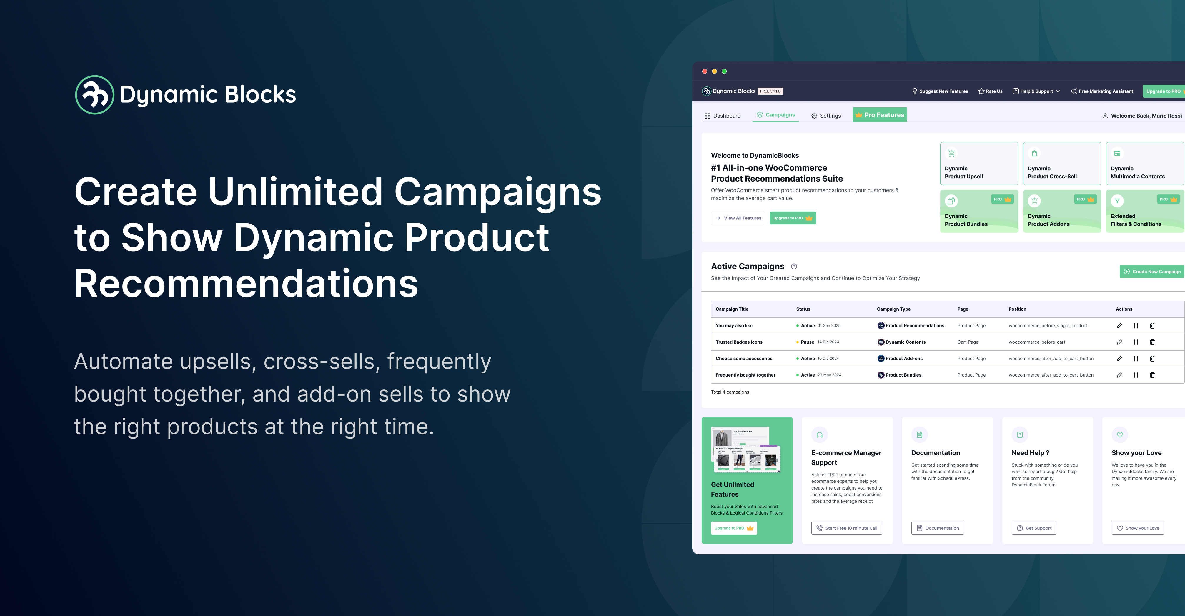 Create Unlimited Campaigns to Show Dynamic Product Recommendations: Automate upsells, cross-sells, frequently bought together, and add-on sells to show the right products at the right time.