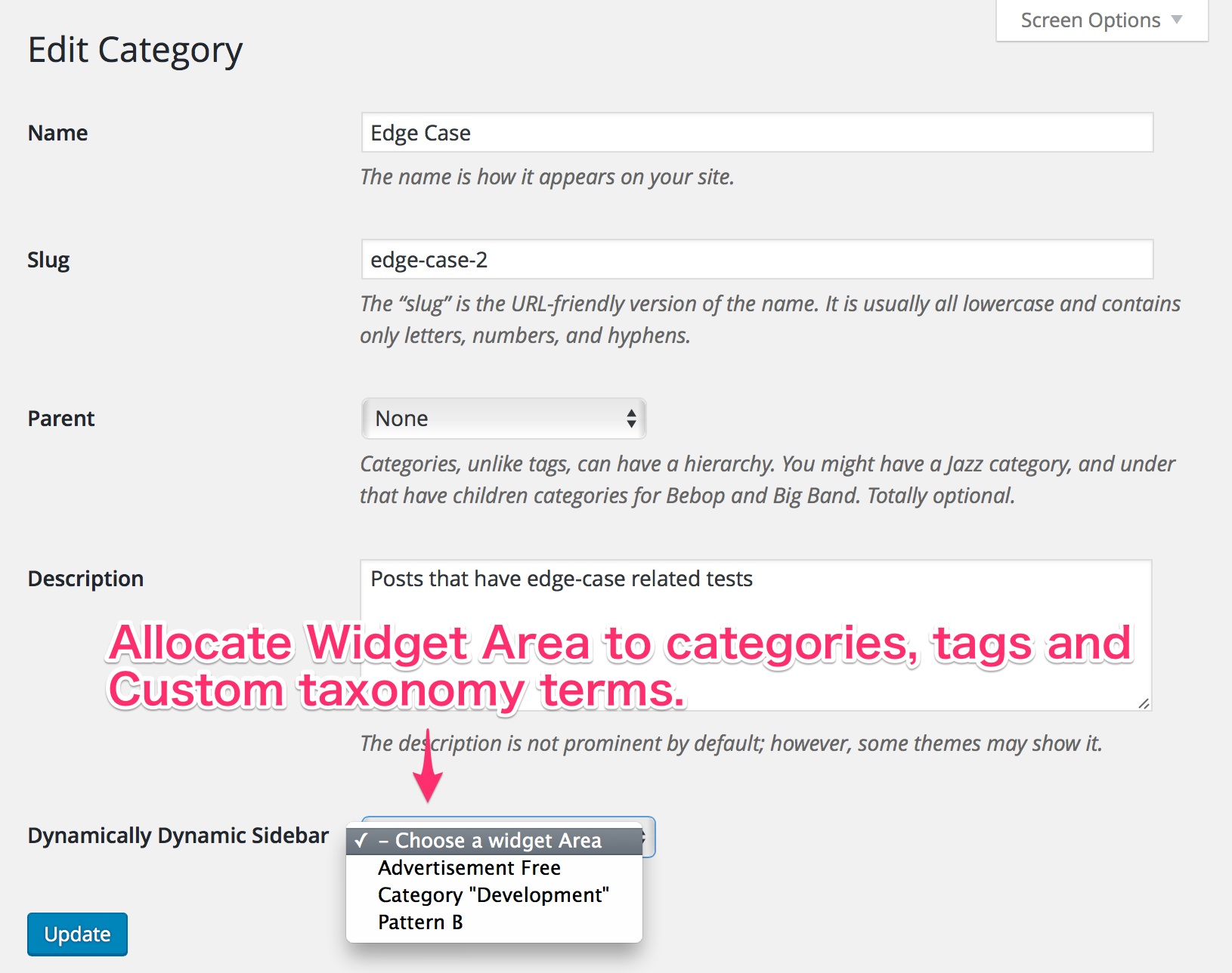 Choose which widget area you want to use for categories, tags and all the custom taxonomy terms.