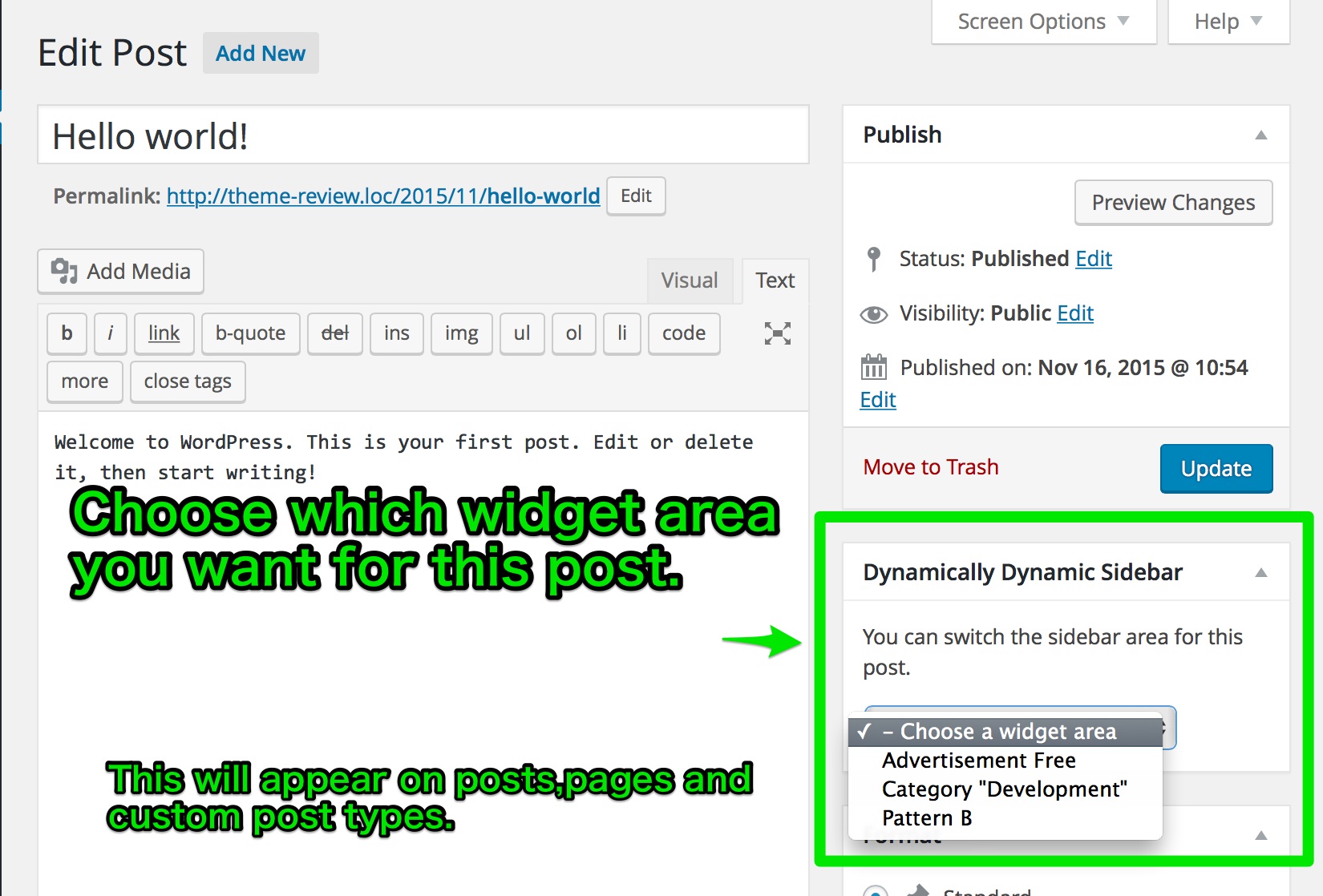 You can also choose specific sidebar area for each post, page and custom-post-type post.