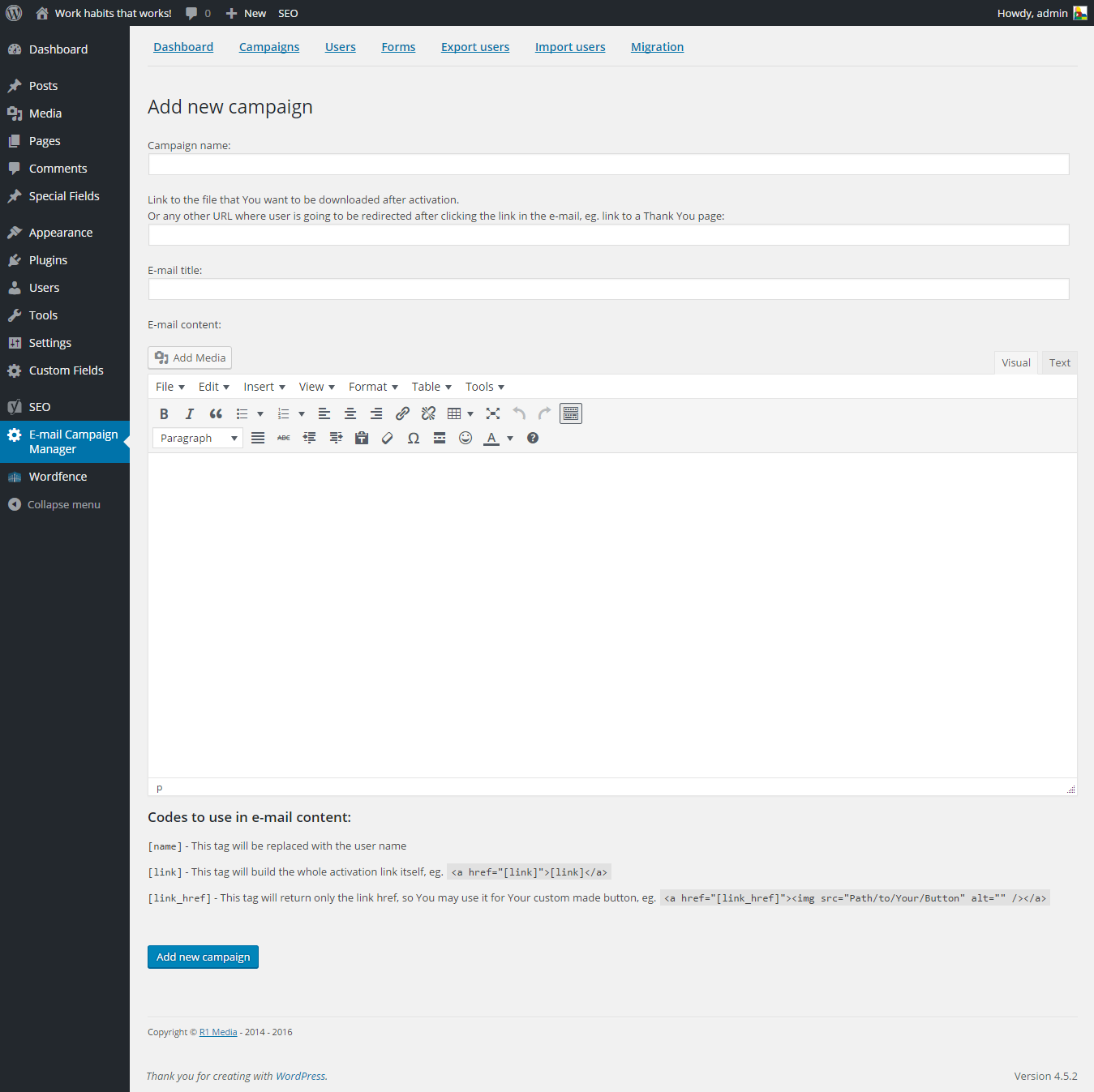 This screenshot shows adding new campaign. Just fill in couple fields and click on **Add new campaign**.
