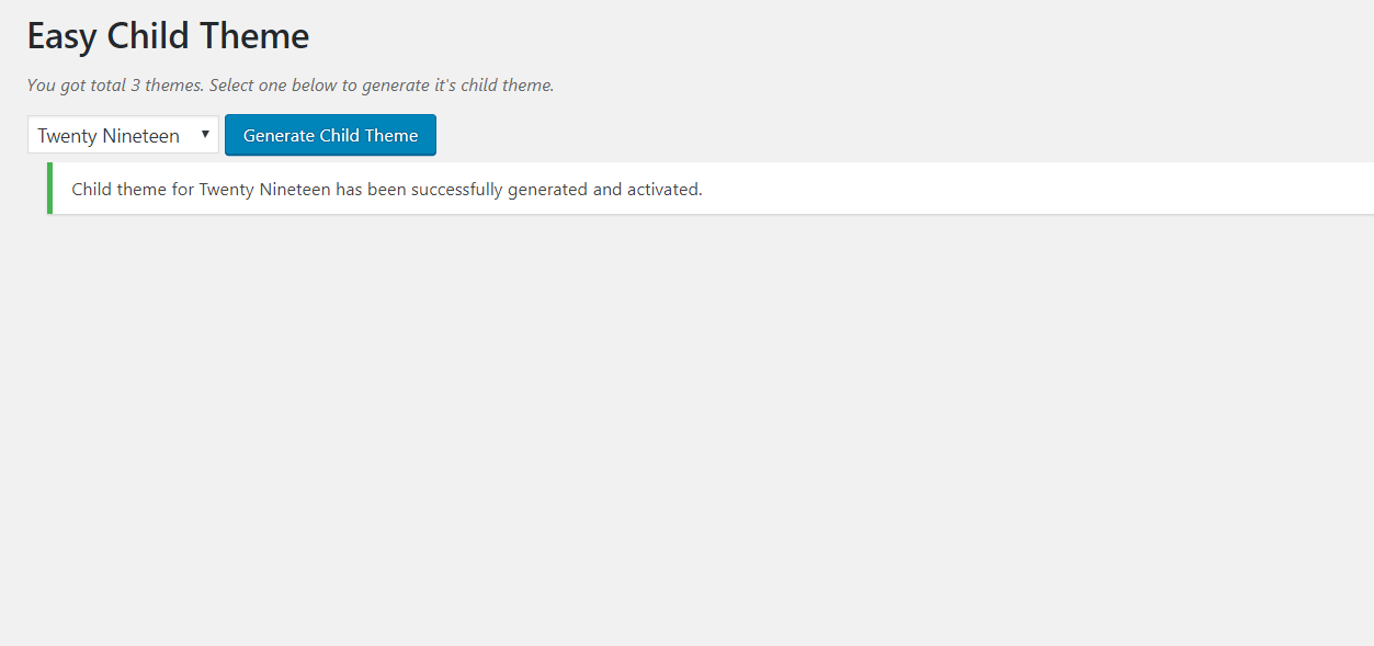 Child theme of the selected theme generated and activated automatically.