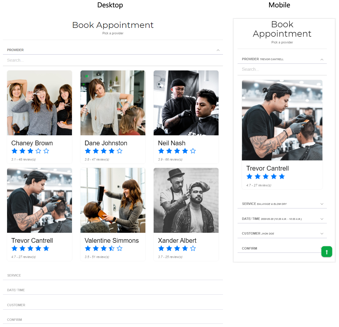 Customer are presented with a list of available providers. Provider rating may hep customers to decide which one they want to book with.