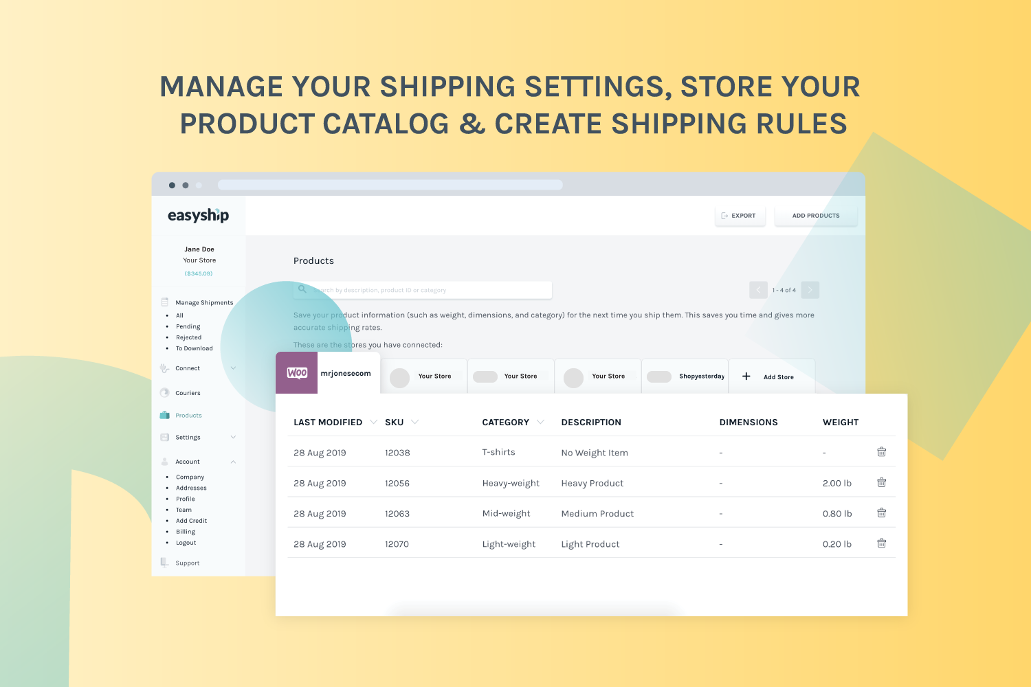 Manage your shipping settings, store your product catalog & create shipping rules