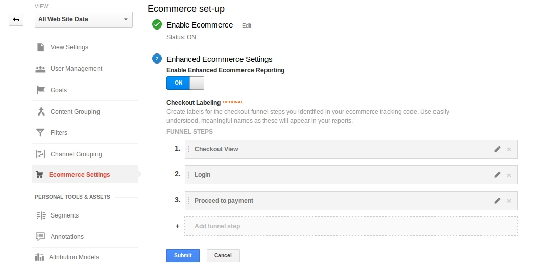 Enable Enhanced E-commerce for your profile/view. This is a profile / view level setting and can be accessed under Admin > View > E-commerce Settings. Also, add meaningful labels for your checkout steps. We recommend you to label as, Step 1 : Checkout View; Step 2 : Login; Step 3 : Proceed to payment;