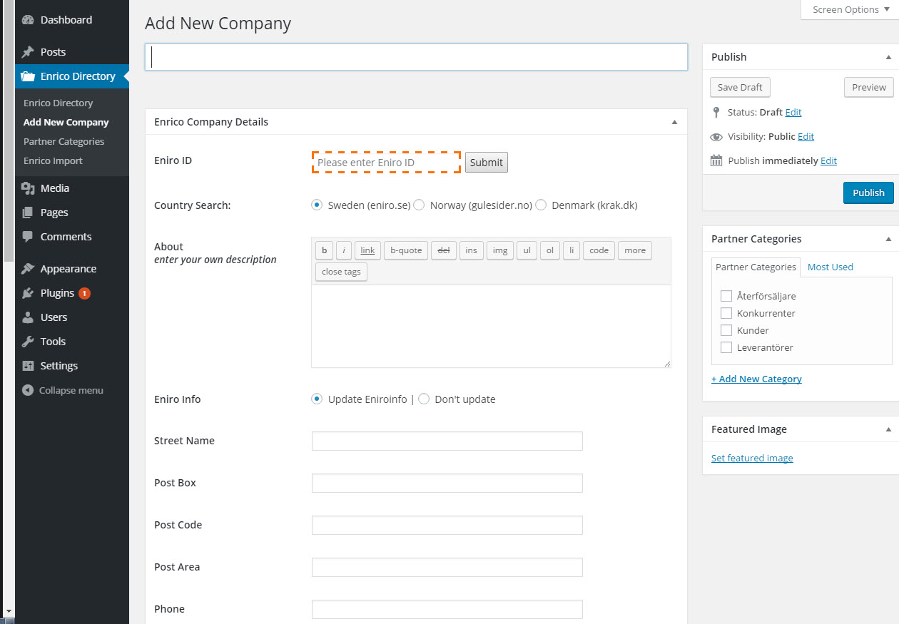 Go to Enrico Directory and add companies, one by one- you need only the Eniro ID to fetch all fields