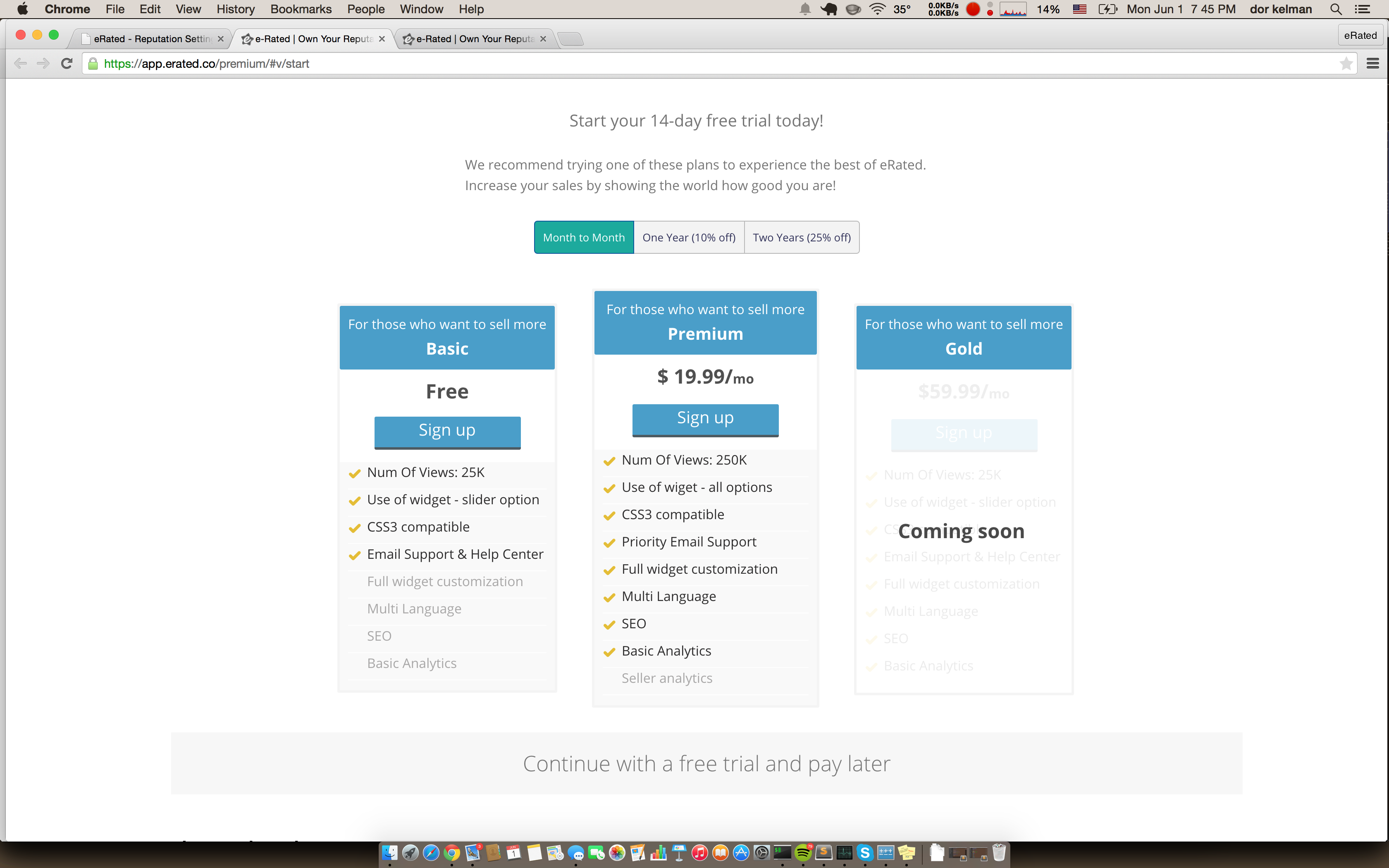 After logging in or being logged into eRated and clicking the reputation tab link, you will see our pricing page in which you can choose to start the free trial.