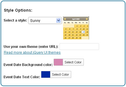 Select a theme for the calendar widget, and choose the colors for highlighting event days. You can also put in the location of your own css file to style the calendar.