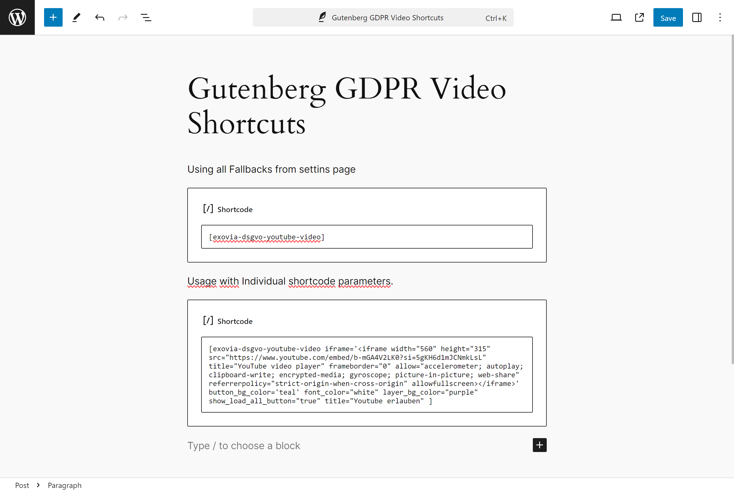 Insert the shortcode <code>[exovia-dsgvo-youtube-video]</code> in the text field - without block editor