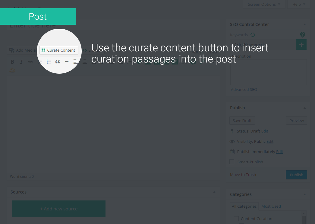 Post - Curate Content: When editing a post, use the curate content button to insert curation passages into the post.